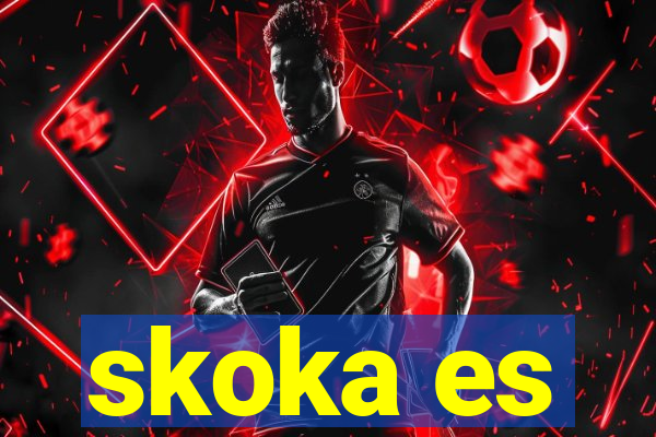 skoka es